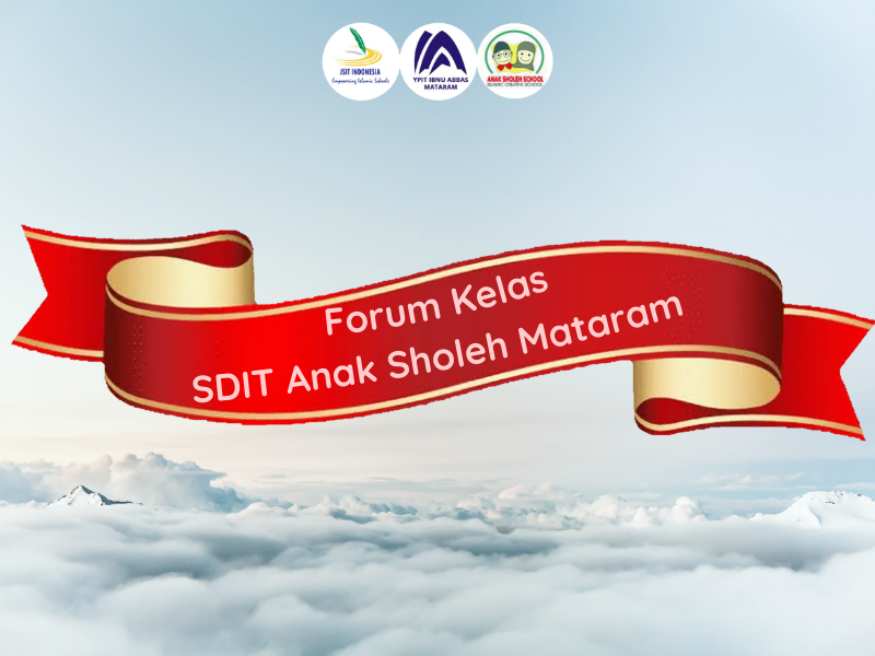 Forum Kelas Level 1-6  SDIT Anak Sholeh Mataram