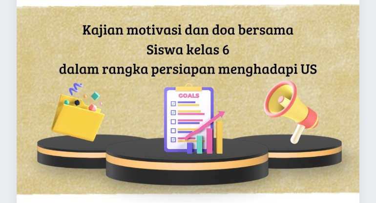 Kajian motivasi dan doa bersama untuk siswa kelas 6